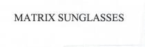 MATRIX SUNGLASSES