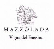 MAZZOLADA VIGNA DEL FRASSINO