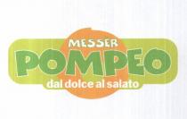 MESSER POMPEO DAL DOLCE AL SALATO