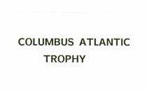 COLUMBUS ATLANTIC TROPHY
