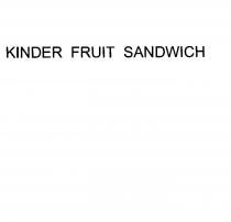 KINDER FRUIT SANDWICH VERBALE IL MARCHIO CONSISTE NELLA DICITURA KINDER FRUIT SANDWICH KINDER FRUIT SANDWICH VERBALE MARCHIO CONSISTE NELLA DICITURA KINDER FRUIT SANDWICH KINDER FRUIT SANDWICH VERBALE IL MARCHIO CONSISTE NELLA DICITURA KINDER FRUIT SANDWICH
