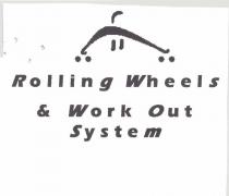 MOVIMENTO PRINCIPALE DI ESERCIZIO MEDIANTE ATTREZZO GINNICO MARCHIO FIGURATIVO BIANCO NERO CON LE SCRITTE ROLLING WHEELS WORK OUT SYSTEM MOVIMENTO PRINCIPALE DI ESERCIZIO MEDIANTE ATTREZZO GINNICO MARCHIO FIGURATIVO BIANCO NERO CON LE SCRITTE ROLLING WHEELS WORK OUT SYSTEM MOVIMENTO PRINCIPALE DI ESERCIZIO MEDIANTE ATTREZZO GINNICO MARCHIO FIGURATIVO BIANCO NERO CON LE SCRITTE ROLLING WHEELS WORK OUT SYSTEM