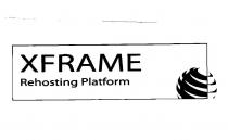 XFRAME REHOSTING PLATFORM