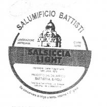 MARCHIO DENOMINATIVO: SALSICCIA LIGHT INSERITO IN UN CERCHIO AL DI SOPRA LA RAFFIGURAZIONE DI UN PAESE ED ANCOR SOPRA LA MARCHIO DENOMINATIVO: SALSICCIA LIGHT INSERITO IN UN CERCHIO AL DI SOPRA LA RAFFIGURAZIONE DI UN PAESE ED ANCOR SOPRA LA DICITURA SALUMIFICIO BATTISTI . MARCHIO FIGURATIVO MARCHIO DENOMINATIVO: SALSICCIA LIGHT INSERITO IN UN CERCHIO AL DI SOPRA LA RAFFIGURAZIONE DI UN PAESE ED ANCOR SOPRA LA