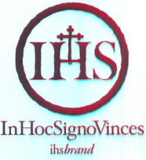 IHS IN HOC SIGNO VINCES IHS BRAND