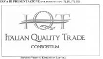 IL MARCHIO CONSISTE NELLA SCRITTA IQT ITALIAN QUALITY TRADE ATTRAVERSATA NEL CENTRO DA DUE LINEE ONDULATE. MARCHIO FIGURATIVO MARCHIO CONSISTE NELLA SCRITTA IQT ITALIAN QUALITY TRADE ATTRAVERSATA NEL CENTRO DA DUE LINEE ONDULATE. MARCHIO FIGURATIVO IL MARCHIO CONSISTE NELLA SCRITTA IQT ITALIAN QUALITY TRADE ATTRAVERSATA NEL CENTRO DA DUE LINEE ONDULATE. MARCHIO FIGURATIVO