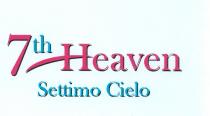 7TH HEAVEN - SETTIMO CIELO