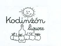 KODINZON LIQUORE SCRITTA IN CARATTERI ELEMENTARI MINUSCOLI CON LETTERA K INIZIALE MAIUSCOLA, AVENDO TALE DENOMINAZIONE UNA FIGURA DI SOLE IN KODINZON LIQUORE SCRITTA IN CARATTERI ELEMENTARI MINUSCOLI CON LETTERA K INIZIALE MAIUSCOLA, AVENDO TALE DENOMINAZIONE UNA FIGURA DI SOLE IN ATTEGGIAMENTO BONARIO CHE LA SOVRASTA ED UNA SERIE DI MELE, ALCUNE CON FOGLIE, ED UNA BOTTIGLIA. KODINZON LIQUORE SCRITTA IN CARATTERI ELEMENTARI MINUSCOLI CON LETTERA K INIZIALE MAIUSCOLA, AVENDO TALE DENOMINAZIONE UNA FIGURA DI SOLE IN