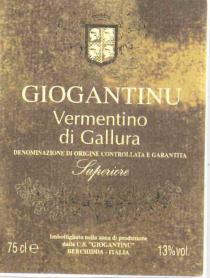 ETICHETTA RAFFIGURANTE UNO STEMMA STILIZZATO CON AI LATI DUE SIRENE E SOTTO LA PAROLA GIOGANTINU INFERIORMENTE ALLA QUALE VI E ETICHETTA RAFFIGURANTE UNO STEMMA STILIZZATO CON AI LATI DUE SIRENE E SOTTO LA PAROLA GIOGANTINU INFERIORMENTE ALLA QUALE VI E LA SCRITTA VERMENTINO DI GALLURA NELLA PARTE INFERIORE DELL ETICHETTA SOPRA DELLE FOGLIE DI UVA STILIZZATE E SCRITTA LA PAROLA SUPERIORE ETICHETTA RAFFIGURANTE UNO STEMMA STILIZZATO CON AI LATI DUE SIRENE E SOTTO LA PAROLA GIOGANTINU INFERIORMENTE ALLA QUALE VI E