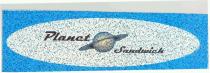 IL MARCHIO E COSTITUITO DA UN FREGIO ARTISTICO RAFFIGURANTE UNA CORNICE DI COLORE AZZURRO METALLIZZATO ESTERNAMENTE DI FORMA RETTANGOLARE MA MARCHIO E COSTITUITO DA UN FREGIO ARTISTICO RAFFIGURANTE UNA CORNICE DI COLORE AZZURRO METALLIZZATO ESTERNAMENTE DI FORMA RETTANGOLARE MA ALL INTERNO OVALE NELL OVALE INTERNO DI COLORE GRIGIO METALLIZZATO SONO RIPORTATE LE PAROLE PLANET SANDWICH DIVISE DA UN PIANETA CON LE RELATIVE ORBITE COME DA MODELLO ALLEGATO MARCHIO FIGURATIVO A COLORI IL MARCHIO E COSTITUITO DA UN FREGIO ARTISTICO RAFFIGURANTE UNA CORNICE DI COLORE AZZURRO METALLIZZATO ESTERNAMENTE DI FORMA RETTANGOLARE MA