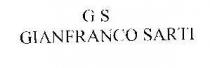 IL MARCHIO CONSISTE NELLA DICITURA GS GIANFRANCO SARTI MARCHIO CONSISTE NELLA DICITURA GS GIANFRANCO SARTI IL MARCHIO CONSISTE NELLA DICITURA GS GIANFRANCO SARTI