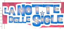 LA NOTTE DELLE SIGLE