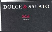SCRITTA DOLCE COLORE BIANCO COLORE ROSSO SALATO COLORE BIANCO 363 DI COLORE ROSSO ROMA COLORE BIANCO IN CAMPO NERO SCRITTA DOLCE COLORE BIANCO COLORE ROSSO SALATO COLORE BIANCO 363 DI COLORE ROSSO ROMA COLORE BIANCO IN CAMPO NERO MARCHIO FIGURATIVO SCRITTA DOLCE COLORE BIANCO COLORE ROSSO SALATO COLORE BIANCO 363 DI COLORE ROSSO ROMA COLORE BIANCO IN CAMPO NERO