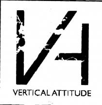 UNA V E UNA A STILIZZATA E IDENTIFICABILE CON L ULTIMA PARTE DELLA V.SOTTOSTANTE VI E LA SCRITTA PER ESTESO VERTICAL ATTITUDE .MARCHIO UNA V E UNA A STILIZZATA E IDENTIFICABILE CON L ULTIMA PARTE DELLA V.SOTTOSTANTE VI E LA SCRITTA PER ESTESO VERTICAL ATTITUDE .MARCHIO FIGURATIVO UNA V E UNA A STILIZZATA E IDENTIFICABILE CON L ULTIMA PARTE DELLA V.SOTTOSTANTE VI E LA SCRITTA PER ESTESO VERTICAL ATTITUDE .MARCHIO