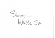 IL MARCHIO E RAPPRESENTATO DALLA SCRITTA SIMON THE WHITE SOX MARCHIO E RAPPRESENTATO DALLA SCRITTA SIMON THE WHITE SOX IL MARCHIO E RAPPRESENTATO DALLA SCRITTA SIMON THE WHITE SOX