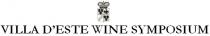 MARCHIO FIGURATIVO COMPRENDENTE LA DICITURA VILLA D ESTE WINE SYMPOSIUM . MARCHIO FIGURATIVO COMPRENDENTE LA DICITURA VILLA D ESTE WINE SYMPOSIUM . MARCHIO FIGURATIVO COMPRENDENTE LA DICITURA VILLA D ESTE WINE SYMPOSIUM .