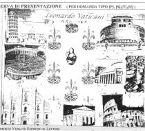 LEONARDO VATICANI. CAMMEO CENTRALE RAFFIGURANTE LA GIOCONDA DI LEONARDO DA VINCI, CONTORNIATA DAL LOGO RIPRODUCENTE IL GIGLIO STILIZZATO SU CORONA LEONARDO VATICANI. CAMMEO CENTRALE RAFFIGURANTE LA GIOCONDA DI LEONARDO DA VINCI, CONTORNIATA DAL LOGO RIPRODUCENTE GIGLIO STILIZZATO SU CORONA REGALE, BORDATO DA IMMAGINI DI ALCUNI MONUMENTI ITALIANI PIU RAPPRESENTATIVI. IN ALTO LA DENOMINAZIONE LEONARDO VATICANI IN CARATTERI LUCIDA CALLIGRAPHY . LEONARDO VATICANI. CAMMEO CENTRALE RAFFIGURANTE LA GIOCONDA DI LEONARDO DA VINCI, CONTORNIATA DAL LOGO RIPRODUCENTE IL GIGLIO STILIZZATO SU CORONA