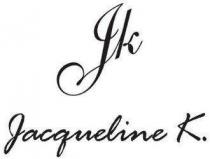 IL MARCHIO CONSISTE NELLE PAROLE JK JACQUELINE K. SCRITTE IN CARATTERE GRAFICO SPECIALE. IL LOGO E COMPOSTO DALLE INIZIALI J.K. MARCHIO CONSISTE NELLE PAROLE JK JACQUELINE K. SCRITTE IN CARATTERE GRAFICO SPECIALE. IL LOGO E COMPOSTO DALLE INIZIALI J.K. POSTE IN POSIZIONE CENTRALE SUPERIORMENTE ALLA DICITURA JACQUELINE K. MARCHIO FIGURATIVO IL MARCHIO CONSISTE NELLE PAROLE JK JACQUELINE K. SCRITTE IN CARATTERE GRAFICO SPECIALE. IL LOGO E COMPOSTO DALLE INIZIALI J.K.