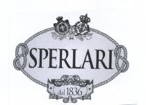 SPERLARI DAL 1836. IL LOGO SI PRESENTA OVALE DELIMITATO DA UN CORDONE CON NODI SAVOIA POSTI AI LATI DESTRO E SPERLARI DAL 1836. LOGO SI PRESENTA OVALE DELIMITATO DA UN CORDONE CON NODI SAVOIA POSTI AI LATI DESTRO E SINISTRO SOVRASTATO DA DUE STEMMI RIPORTANTI IL PRIMO A SINISTRA LA SCRITTA BREVETTO DELLA CASA DI S.A.R. IL PRINCIPE DI PIEMONTE ED ACCANTO, IL SECONDO STEMMA RIPORTANTE LA SCRITTA FORNITORE DELLA CASA S.M. LA REGINA MADRE . NELLA PARTE INFERIORE DELLO STEMMA SI TROVA RAFFIGURATO UN DISEGNO RICAVATO DALL INTAGLIO LIGNEO DELLA FACCIATA DEL NEGOZIO, RIPORTANTE UN DISEGNO STILIZZATO DI FRUTTI E LA SCRITTA DAL 1836. SPERLARI DAL 1836. IL LOGO SI PRESENTA OVALE DELIMITATO DA UN CORDONE CON NODI SAVOIA POSTI AI LATI DESTRO E