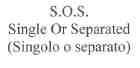 S.O.S. SINGLE OR SEPARATED SINGOLO O SEPARATO