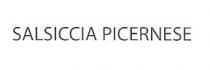 SALSICCIA PICERNESE IL MARCHIO VERBALE CONSISTE NELLA DICITURA SALSICCIA PICERNESE . SALSICCIA PICERNESE MARCHIO VERBALE CONSISTE NELLA DICITURA SALSICCIA PICERNESE .