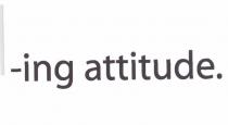 -ING ATTITUDE.