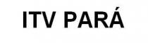 ITV PARÁ