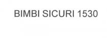 BIMBI SICURI 1530