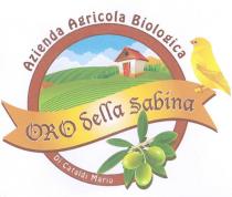 IL MARCHIO E COMPOSTO DALLA SCRITTA ORO DELLA SABINA POSTA SU UNA FASCIA DORATA CHE A SUA VOLTA E SOVRAPPOSTA MARCHIO E COMPOSTO DALLA SCRITTA ORO DELLA SABINA POSTA SU UNA FASCIA DORATA CHE A SUA VOLTA E SOVRAPPOSTA UN CERCHIO CHE AL SUO INTERNO HA UN PAESAGGIO, CON PRATI VERDI,CIELO CELESTE,NUVOLE BIANCHE ED UNA CASA DAL TESSO ROSSO E LE MURA BIANCHE. POSTA SOPRA LA FASCIA DORATA VI È UN CANARINO DI COLORE GIALLO E AL DISOTTO, UN GRAPPOLO CON 3 OLIVE VERDI.INTORNO AL CERCHIO E PRESENTE LA SCITTA AZIENDA AGRICOLA BIOLOGICA IL MARCHIO E COMPOSTO DALLA SCRITTA ORO DELLA SABINA POSTA SU UNA FASCIA DORATA CHE A SUA VOLTA E SOVRAPPOSTA