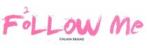 F2OLLOW ME ITALIAN BRAND