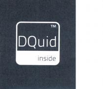 DQUID INSIDE