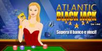 ATLANTIC BLACK JACK ON LINE SUPERA IL BANCO E VINCI MARCHIO FIGURATIVO A COLORI ATLANTIC BLACK JACK ON LINE SUPERA BANCO E VINCI MARCHIO FIGURATIVO A COLORI ATLANTIC BLACK JACK ON LINE SUPERA IL BANCO E VINCI MARCHIO FIGURATIVO A COLORI