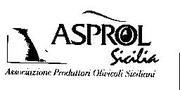 ASPROL SICILIA ASSOCIAZIONE PRODUTTORI OLIVICOLI SICILIANI MARCHIO FIGURATIVO MARCHIO CONSISTE NELLA SCRITTA ASPROL, DOVE AL DI SOPRA DELLA LETTERA O, CONTENENTE UNA DRUPA, È POSTA UNA FOGLIA DI OLIVO STILIZZATA, E LA SCRITTA SICILIA IN CARATTERE CORSIVO. INOLTRE, VI SONO UNA PORZIONE DI GIARA, UNA MOLAZZA POSTA IN POSIZIONE OBLIQUA E LA DICITURA ASSOCIAZIONE PRODUTTORI OLIVICOLI SICILIANI.