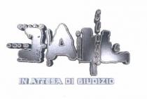 IL MARCHIO SI COMPONE DELLA FRASE JAIL IN ATTESA DI GIUDIZIO MARCHIO SI COMPONE DELLA FRASE JAIL IN ATTESA DI GIUDIZIO IL MARCHIO SI COMPONE DELLA FRASE JAIL IN ATTESA DI GIUDIZIO