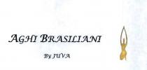 IL MARCHIO CONSISTE NELLA DICITURA AGHI BRASILIANI BY JUVA CARATTERE LUCIDA CALLIGRAPHY COLORE NERO E LOGO STATUETTA DORATA MARCHIO FIGURATIVO MARCHIO CONSISTE NELLA DICITURA AGHI BRASILIANI BY JUVA CARATTERE LUCIDA CALLIGRAPHY COLORE NERO E LOGO STATUETTA DORATA MARCHIO FIGURATIVO A COLORI IL MARCHIO CONSISTE NELLA DICITURA AGHI BRASILIANI BY JUVA CARATTERE LUCIDA CALLIGRAPHY COLORE NERO E LOGO STATUETTA DORATA MARCHIO FIGURATIVO