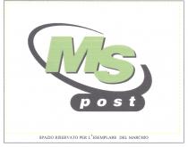 LOGO GRAFICO CON LA DICITURA MS IN CARATTERE MAIUSCOLO CIRCONDATO DA UN SEMICERCHIO INSIEME ALLA SCRITTA POST CARATTERE MAIUSCOLO LA LOGO GRAFICO CON LA DICITURA MS IN CARATTERE MAIUSCOLO CIRCONDATO DA UN SEMICERCHIO INSIEME ALLA SCRITTA POST CARATTERE MAIUSCOLO LA LETTERA INIZIALE E MINUSCOLO LE LETTERE SUCCESSIVE, CONTENUTA IN UNA FORMA ELLITTICA. LOGO GRAFICO CON LA DICITURA MS IN CARATTERE MAIUSCOLO CIRCONDATO DA UN SEMICERCHIO INSIEME ALLA SCRITTA POST CARATTERE MAIUSCOLO LA