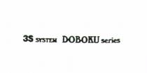 3S SYSTEM DOBOKU SERIES