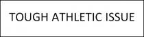 TOUGH ATHLETIC ISSUE DENOMINATIVO
