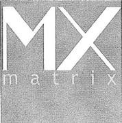 MX MATRIX