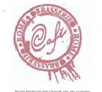 TRATTASI DI UN DISEGNO A FORMA DI CERCHIO RAFFIGURANTE UN TIMBRO A CERA LACCA CON UNA SBAVATURA DI COLOR MAGENTA TRATTASI DI UN DISEGNO A FORMA DI CERCHIO RAFFIGURANTE UN TIMBRO A CERA LACCA CON UNA SBAVATURA DI COLOR MAGENTA CON LE DICITURE ROME TRADOTTO ROMA BRASSERIE TRADOTTO BIRRERIA E CAFE POSTO AL CENTRO. TRATTASI DI UN DISEGNO A FORMA DI CERCHIO RAFFIGURANTE UN TIMBRO A CERA LACCA CON UNA SBAVATURA DI COLOR MAGENTA