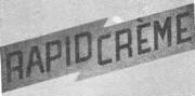 CONSISTENTE NELLA DENOMINAZIONE RAPID CREME SCRITTA SU DI UN FONDO COSTITUITO DA UNA STRISCIA SPEZZATA, CON LIEVE INCLINAZIONE ASCENDENTE DA CONSISTENTE NELLA DENOMINAZIONE RAPID CREME SCRITTA SU DI UN FONDO COSTITUITO DA UNA STRISCIA SPEZZATA, CON LIEVE INCLINAZIONE ASCENDENTE DA SINISTRA VERSO DESTRA, SIMBOLEGGIANTE UNA SCARICA ELETTRICA MARCHIO FIGURATIVO