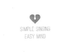 SIMPLE SINGING EASY MIND