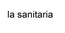 LA SANITARIA