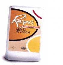 REGINA PREPARATO NON SI ATTACCA + fig.