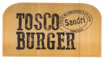 tosco burger. marchio complesso composto da uno sfondo di colore senape nel quale a sinistra c è la scritta tosco burger tosco burger. marchio complesso composto da uno sfondo di colore senape nel quale a sinistra c è la scritta tosco burger effettuata utilizzando colore nero con un font che appare sbiadito. nella parte destra e alta c è un altro logo composto da due ovali concentrici, all interno del primo ovale c è la scritta sandri in nero mentre tra i due sono inserite altre diciture; nella parte superiore carne di chianina e suino mentre nella parte inferiore c è la scritta toscana tosco burger. marchio complesso composto da uno sfondo di colore senape nel quale a sinistra c è la scritta tosco burger