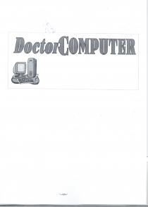 Scritta Doctor COMPUTER carattere Bauer Bodoni BLKCN BT, con la parola Doctor inclinata ed in corsivo, salvo la lettera iniziale. Scritta Doctor COMPUTER carattere Bauer Bodoni BLKCN BT, con la parola Doctor inclinata ed in corsivo, salvo la lettera iniziale. A sinistra, sotto la parola Doctor compaiono un monitor, un tower pc, una tastiera ed un mouse stilizzati. Scritta Doctor COMPUTER carattere Bauer Bodoni BLKCN BT, con la parola Doctor inclinata ed in corsivo, salvo la lettera iniziale.