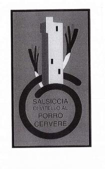 SALSICCIA DI VITELLO AL PORRO CERVERE