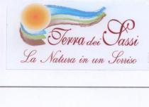 Denominazione: Terra dei Sassi La Natura in un Sorriso - Il marchio si compone di una parte verbale e di Denominazione: Terra dei Sassi La Natura in un Sorriso Denominazione: Terra dei Sassi La Natura in un Sorriso - Il marchio si compone di una parte verbale e di