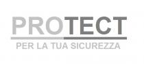 marchio è costituito dalla scritta in stampatello maiuscolo PROTECT con le prime tre lettere trascritte con intensità più chiara marchio è costituito dalla scritta in stampatello maiuscolo PROTECT con le prime tre lettere trascritte con intensità più chiara rispetto alle successive quattro. Al di sotto per l intera lunghezza della scritta è riportata una linea con intensità uguale a quella delle lettere sovrastanti. Al di sotto è riportata la scritta in stampatello maiuscolo PER LA TUA SICUREZZA con intensità pari a quella delle prime tre lettere della scritta sovrastante. Il marchio è costituito dalla scritta in stampatello maiuscolo PROTECT con le prime tre lettere trascritte con intensità più chiara