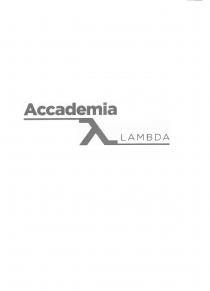IL MARCHIO CONSISTE NELLA DICITURA ACCADEMIA LAMBDA, SULLA PRIMA RIGA LA DICITURA ACCADEMIA, SULLA SECONDA RIGA LA DICITURA LAMBDA, IN MARCHIO CONSISTE NELLA DICITURA ACCADEMIA LAMBDA, SULLA PRIMA RIGA LA DICITURA ACCADEMIA, SULLA SECONDA RIGA LA DICITURA LAMBDA, IN COMBINAZIONE CON IL SIMBOLO LAMBDA DELL ALFABETO GRECO. IL MARCHIO CONSISTE NELLA DICITURA ACCADEMIA LAMBDA, SULLA PRIMA RIGA LA DICITURA ACCADEMIA, SULLA SECONDA RIGA LA DICITURA LAMBDA, IN